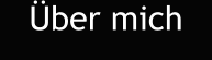 Über mich